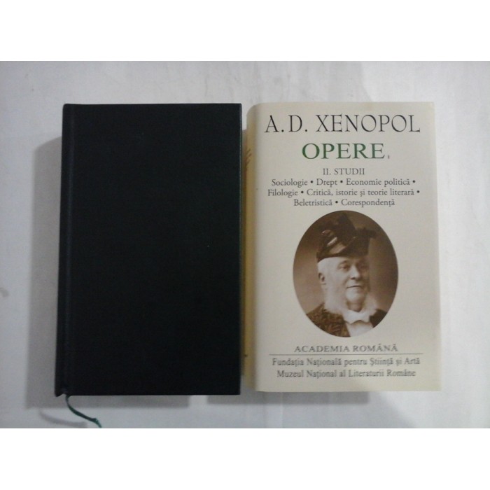 A.D. XENOPOL - OPERE - 2 volume ( editia Academia Romana )